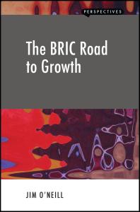 The Bric Road To Growth 1st Edition Jim Oneill