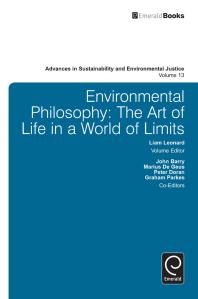 Environmental Philosophy The Art Of Life In A World Of Limits Liam Leonard John Barry Marius De Geus Marius De Geus 5th Graham Parkes