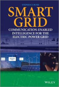 Smart Grid Communicationenabled Intelligence For The Electric Power Grid 1st Edition Stephen F Bush