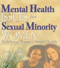Mental Health Issues For Sexual Minority Women Redefining Womens Mental Health Tonda Hughes Carrol Smith Alice Dan