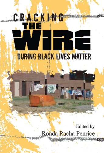 Cracking The Wire During Black Lives Matter Ronda Racha Penrice