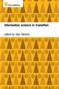Information Science In Transition Alan Gilchrist