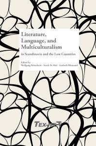 Literature Language And Multiculturalism In Scandinavia And The Low Countries 1st Edition Wolfgang Behschnitt Sarah De Mul Liesbeth Minnaard