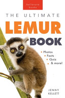 Lemurs The Ultimate Lemur Book 100 Amazing Lemur Facts Photos Quiz More Jenny Kellett