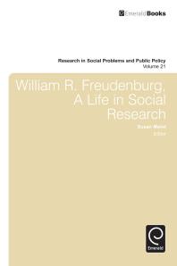 William R Freudenberg A Life In Social Research Susan Maret Ted I Youn