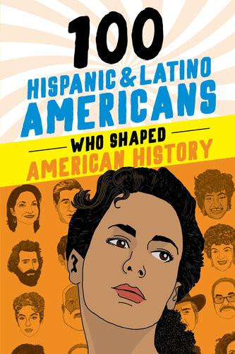 100 Hispanic And Latino Americans Who Shaped American History Rick Laezman