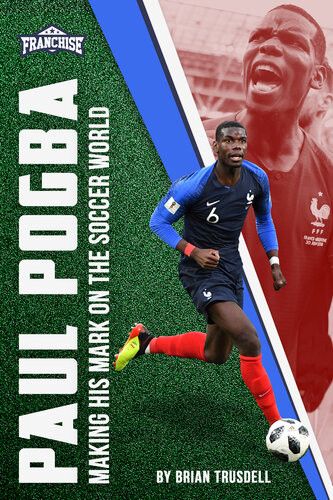 Paul Pogba Making His Mark On The Soccer World Brian Trusdell