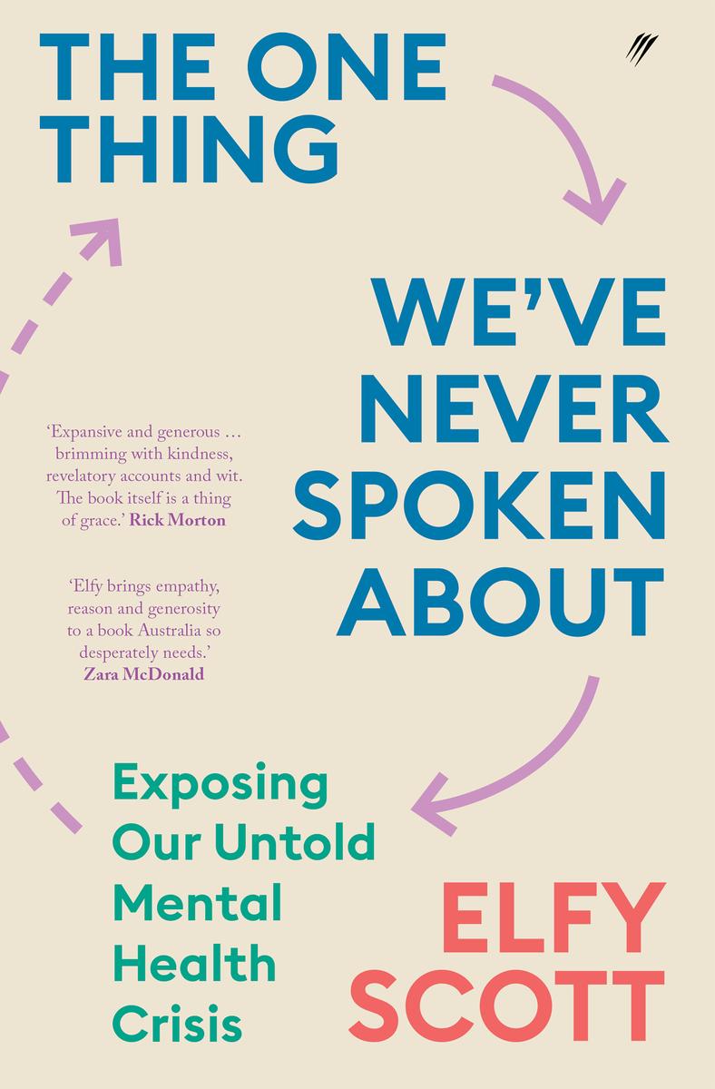 The One Thing Weve Never Spoken About Exposing Our Untold Mental Health Crisis Elfy Scott