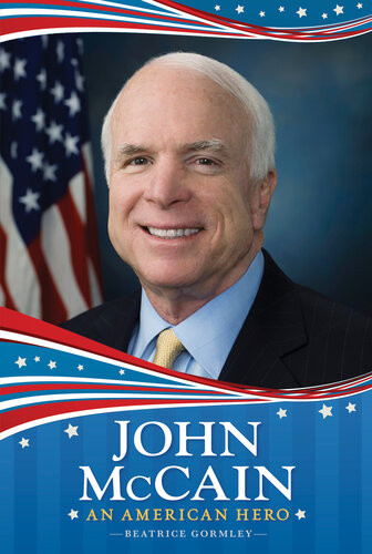 John Mccain An American Hero Beatrice Gormley