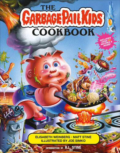 The Garbage Pail Kids Cookbook Elisabeth Weinberg Matt Stine