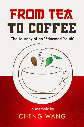 From Tea To Coffee The Journey Of An Educated Youth Cheng Wang