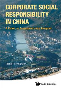 Corporate Social Responsibility In China A Vision An Assessment And A Blueprint Benoit Vermander Benoit Vermander