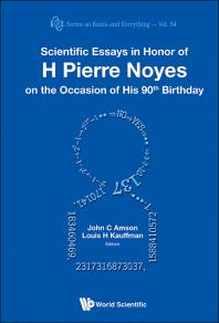 Scientific Essays In Honor Of H Pierre Noyes On The Occasion Of His 90th Birthday Louis H Kauffman John C Amson Louis H Kauffman