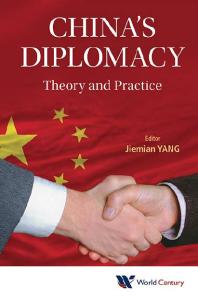 Chinas Diplomacy Theory And Practice Jiemian Yang