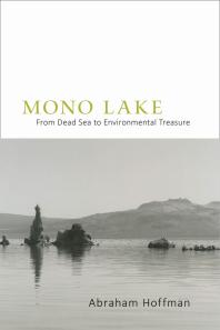 Mono Lake From Dead Sea To Environmental Treasure 1st Edition Abraham Hoffman