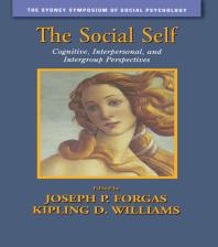 The Social Self Cognitive Interpersonal And Intergroup Perspectives Joseph P Forgas Kipling D Williams