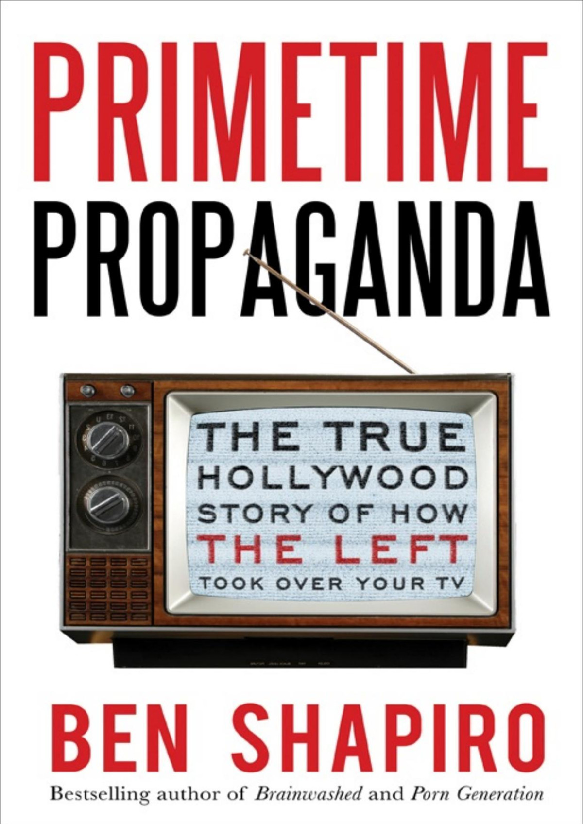 Primetime Propaganda Ben Shapiro