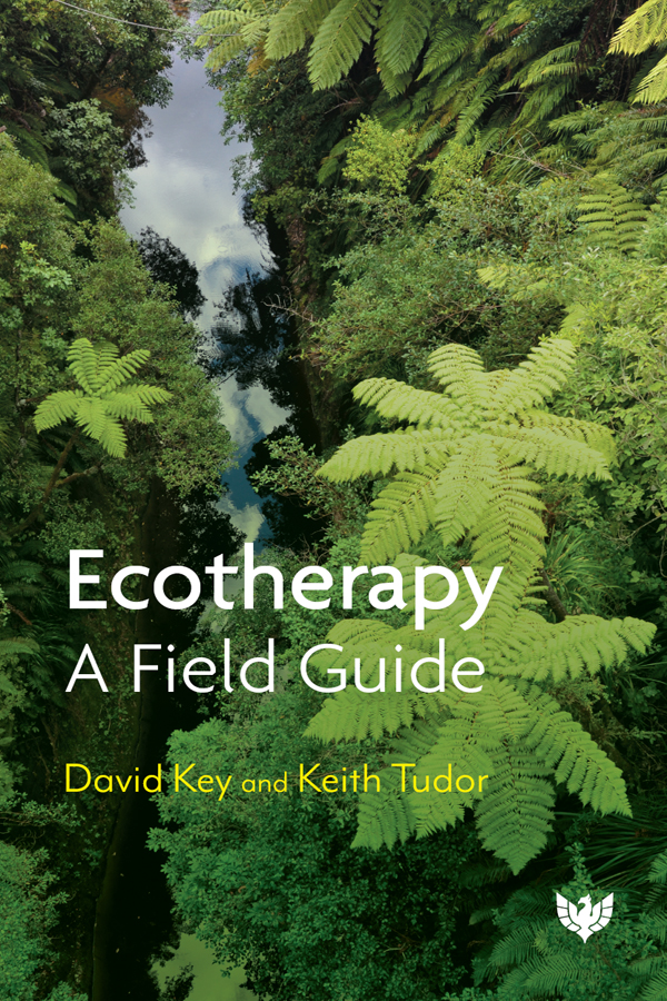 Ecotherapy A Field Guide David Key Keith Tudor