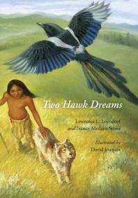 Two Hawk Dreams 1st Edition Lawrence L Loendorf Nancy Medaris Stone