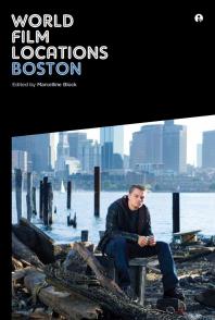 World Film Locations Boston Boston 1st Edition Marcelline Block