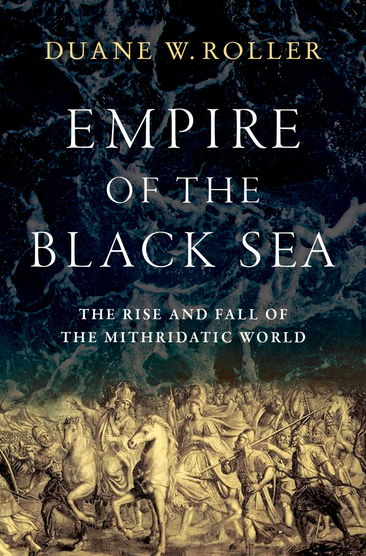 Empire Of The Black Sea The Rise And Fall Of The Mithridatic World Duane W Roller