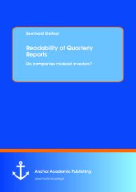 Readability Of Quarterly Reports Do Companies Mislead Investors Do Companies Mislead Investors 1st Edition Bernhard Stellner