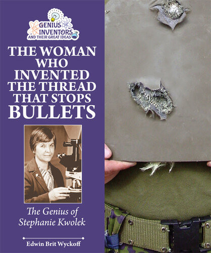The Woman Who Invented The Thread That Stops Bullets The Genius Of Stephanie Kwolek Edwin Brit Wyckoff
