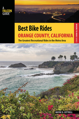 Best Bike Rides Orange County California The Greatest Recreational Rides In The Metro Area Wayne D Cottrell