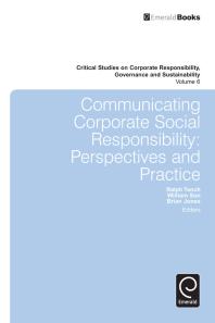 Communicating Corporate Social Responsibility Perspectives And Practice Ralph Tench William Sun Brian Jones