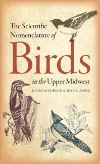 The Scientific Nomenclature Of Birds In The Upper Midwest James Sandrock Jean C Prior
