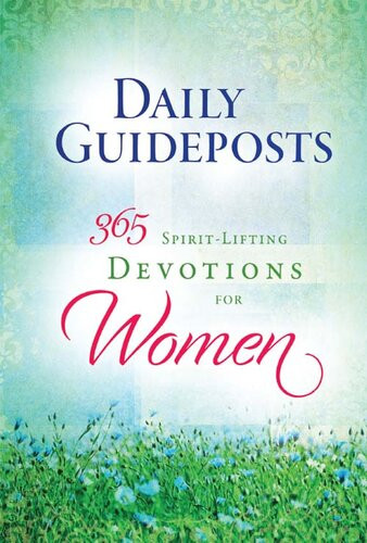 Daily Guideposts 365 Spiritlifting Devotions For Women Guideposts Editors