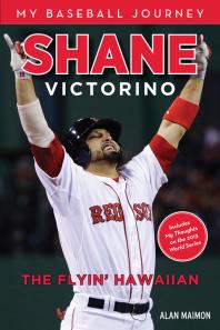Shane Victorino The Flyin Hawaiian 2014th Edition Alan Maimon