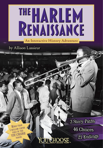 The Harlem Renaissance An Interactive History Adventure Allison Lassieur