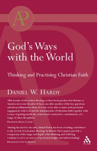 Gods Ways With The World Thinking And Practising Christian Faith 1st Edition Daniel Hardy