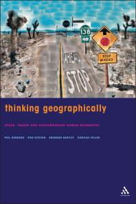 Thinking Geographically Space Theory And Contemporary Human Geography 1st Edition Phil Hubbard Brendan Bartley Duncan Fuller Rob Kitchin Rob Kitchin