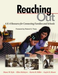 Reaching Out A K8 Resource For Connecting Families And Schools 1st Edition Diane W Kyle Ellen Mcintyre Karen Buckingham Miller Gayle H Moore