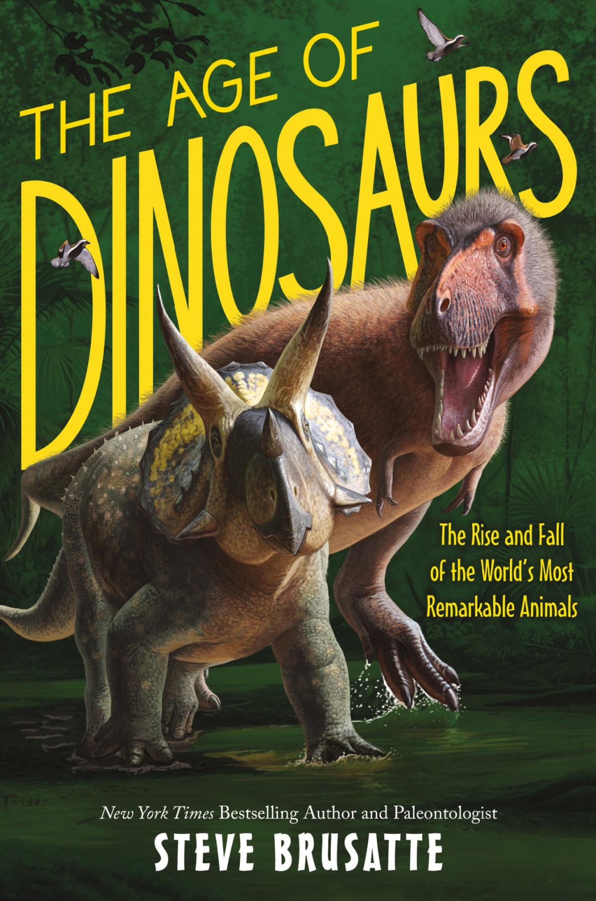 The Age Of Dinosaurs Steve Brusatte