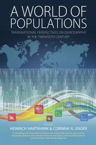 A World Of Populations Transnational Perspectives On Demography In The Twentieth Century 1st Edition Heinrich Hartmann Corinna R Unger