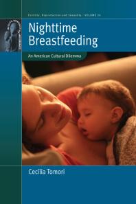 Nighttime Breastfeeding An American Cultural Dilemma 1st Edition Ceclia Tomori