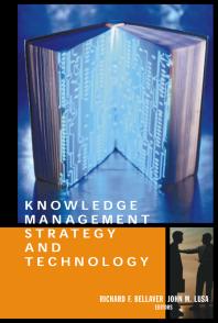 Knowledge Management Strategy And Technology 1st Edition Richard F Bellaver John M Lusa