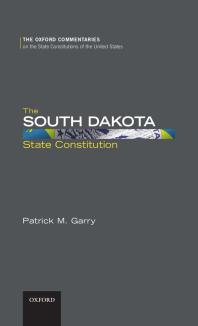 The South Dakota State Constitution Patrick M Garry South Dakota