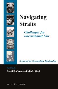 Navigating Straits Challenges For International Law 1st Edition David D Caron Nilufer Oral