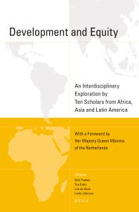 Development And Equity An Interdisciplinary Exploration By Ten Scholars From Africa Asia And Latin America 1st Edition Dick Foeken Ton Dietz Leo De Haan Linda Johnson