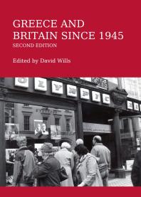 Greece And Britain Since 1945 Second Edition 1st Edition David Wills David Wills
