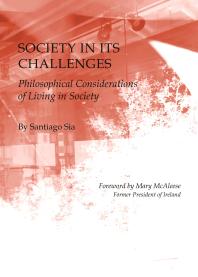 Society In Its Challenges Philosophical Considerations Of Living In Society 1st Edition Santiago Sia