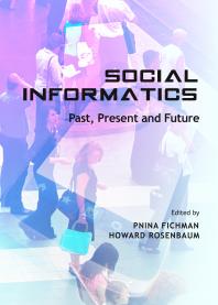 Social Informatics Past Present And Future 1st Edition Pnina Fichman Howard Rosenbaum Pnina Fichman Howard Rosenbaum
