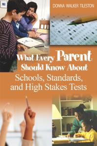 What Every Parent Should Know About Schools Standards And High Stakes Tests 1st Edition Donna E Walker Tileston