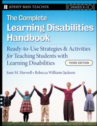 The Complete Learning Disabilities Handbook Readytouse Strategies And Activities For Teaching Students With Learning Disabilities 3rd Edition Joan M Harwell Rebecca Williams Jackson