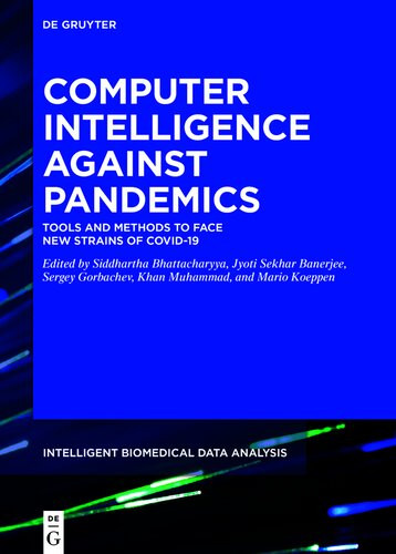 Computer Intelligence Against Pandemics Tools And Methods To Face New Strains Of Covid19 Siddhartha Bhattacharyya