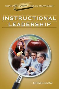 What Every Principal Should Know About Instructional Leadership 1st Edition Jeffrey G Glanz